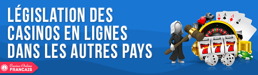 legislation casinos en ligne autres pays