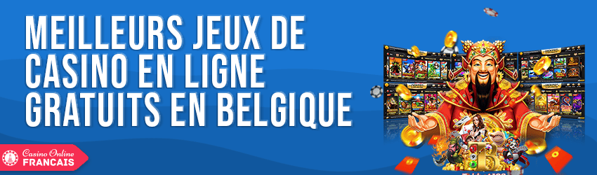 jeux gratuits de casinos en ligne Belges