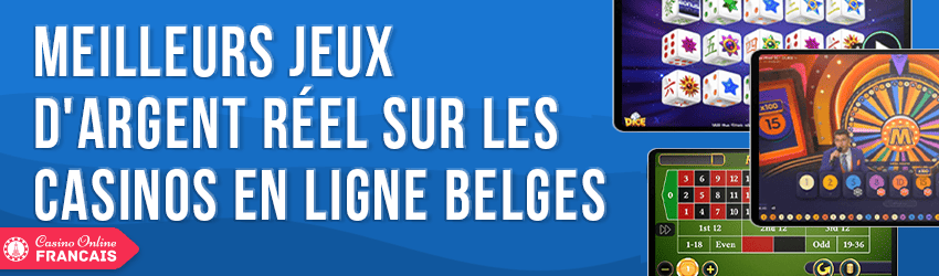 meilleurs jeux d'argent reel pour joueurs belges